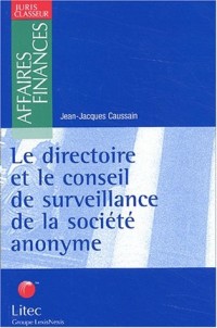 Le directoire et le conseil de surveillance de la société anonyme (ancienne édition)