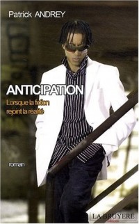Anticipation : Lorsque la fiction rejoint la réalité