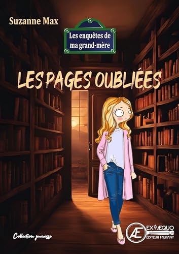 Les pages oubliées: Les enquêtes de ma Grand-Mère