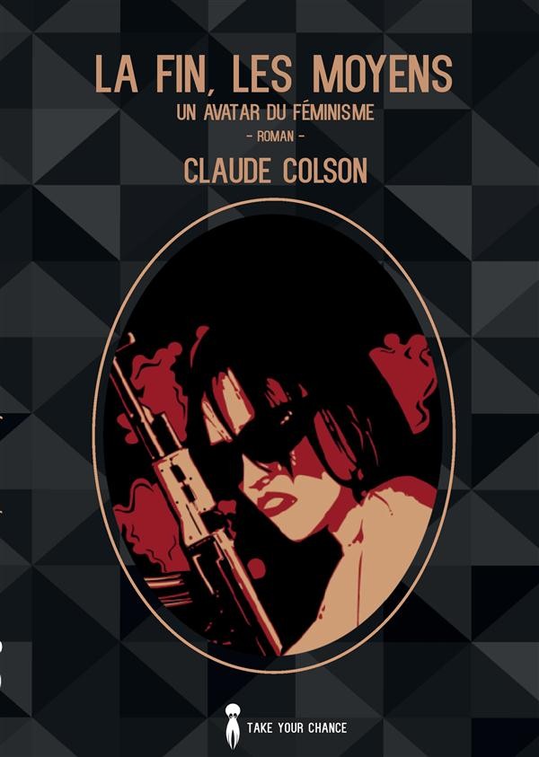 La fin, les moyens : Un avatar du féminisme