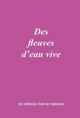 Des fleuves d'eau vive