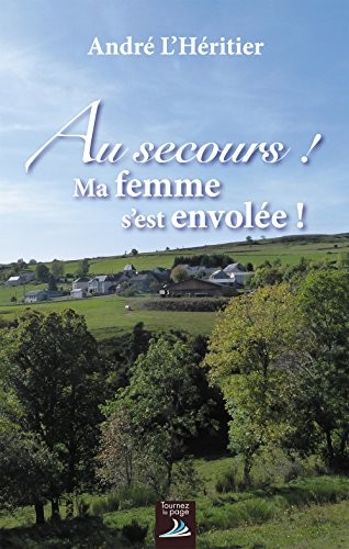 Au secours ! Ma femme s'est envolée !