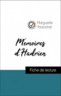 Analyse de l'œuvre : Mémoires d'Hadrien (résumé et fiche de lecture plébiscités par les enseignants sur fichedelecture.fr)