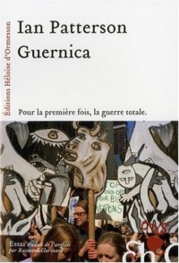 Guernica. Pour la première fois, la guerre totale