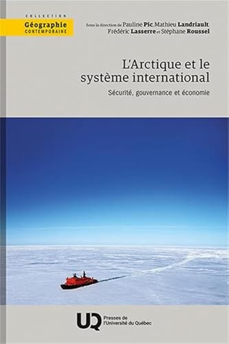 L'Arctique et le système international: Sécurité, gouvernance et économie