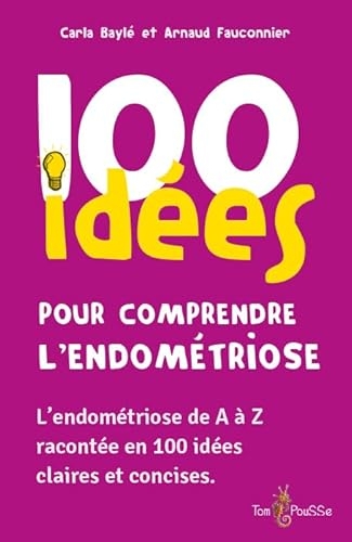 100 idees pour comprendre l'endometriose