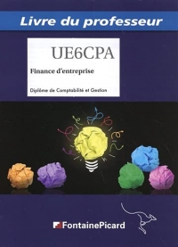 Finance d'entreprise DCG UE6: Livre du professeur