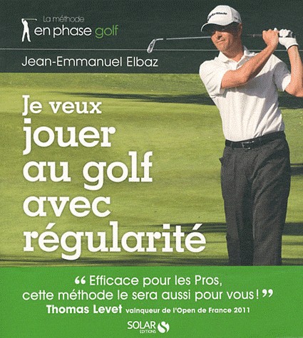 JE VEUX JOUER AU GOLF AVEC REGULARITE