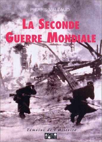 La Seconde Guerre mondiale [9782735702305]