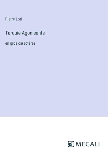 Turquie Agonisante: en gros caractères [9783387091878]