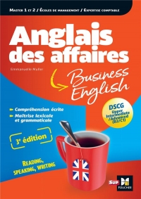 Anglais des affaires - Licence, master, école de management, DSCG, BULATS - 3e edition