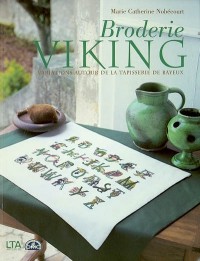 Broderie Viking Variations autour de la tapisserie de Bayeux