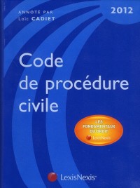 Code de procédure civile, 2012 : Les fondamentaux du droit