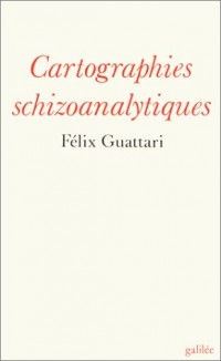 Cartographies schizoanalytiques