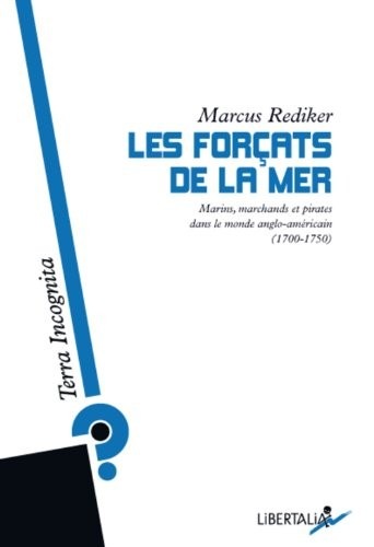 Les Forcats de la Mer : Marins, marchands et pirates.