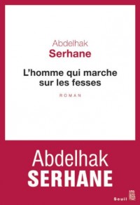L'Homme qui marche sur les fesses