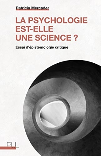 La psychologie est-elle une science ?: Essai d'épistémologie critique