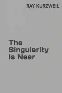The Singularity Is Near