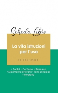 Scheda libro La vita istruzioni per l'uso di Georges Perec (analisi letteraria di riferimento e riassunto completo)