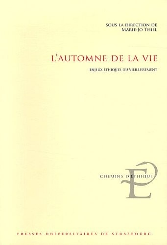 L'automne de la vie. enjeux ethiques du vieillissement