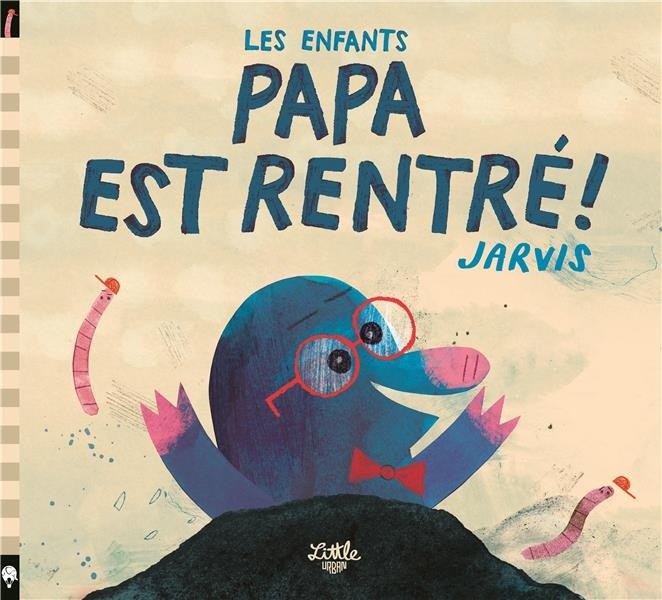 Les enfants, papa est rentré !