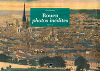 Rouen Photos Inedites, Tome 3