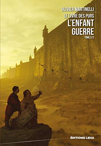 L'Enfant Guerre, Le livre des Purs, tome 2