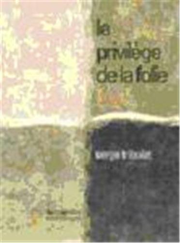 Le privilège de la folie