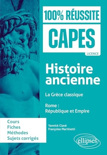 Histoire ancienne: La Grèce classique - Rome : république et empire
