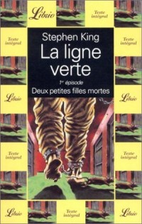 La ligne verte, Tome 1 : Deux petites filles mortes