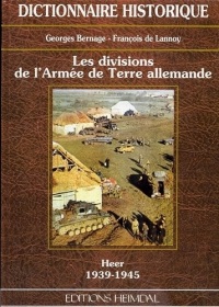 Les divisions de l'Armée de Terre allemande. Heer 1939-1945