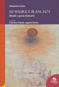 Su Maurice Blanchot. Mondo e spazio letterario