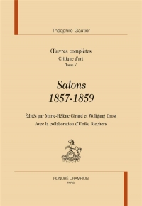 Oeuvres complètes, Critiques d'art: Tome V, Salons 1857-1859