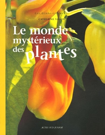 Le monde mystérieux des plantes