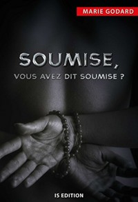 Soumise, vous avez dit soumise ?