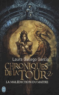 Chroniques de la Tour, Tome 2 : La malédiction du maître