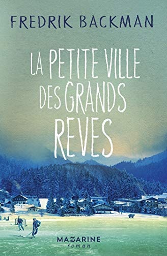 La petite ville des grands rêves