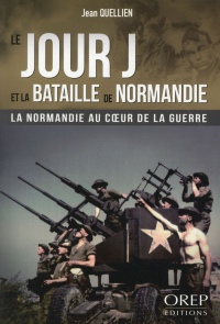 Le jour J et la Bataille de Normandie