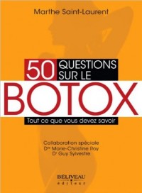 50 questions sur le Botox - Tout ce que vous devez savoir