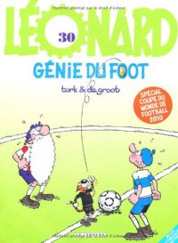 Léonard, Tome 30 : Génie du foot : Spécial coupe du monde de football 2010