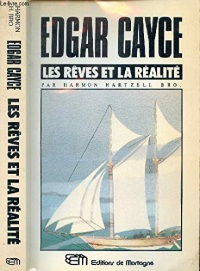 Edgar Cayce, les rêves et la réalité