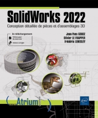 SolidWorks 2025 - Conception détaillée de pièces et d’assemblages 3D: Conception détaillée de pièces et d’assemblages 3D
