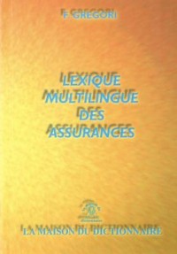 Lexique Multilingue des Assurances Ang/All/Fr/Ital +Index
