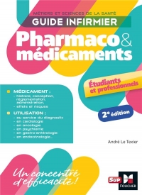 Guide infirmier pharmaco et médicaments - 2e édition