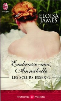 Les soeurs Essex, Tome 2 : Embrasse-moi, Annabelle
