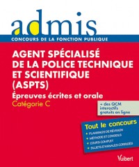 Concours Agent spécialisé de la police technique et scientifique (ASPTS) - Ecrit et oral - Catégorie C - Admis - Tout le concours