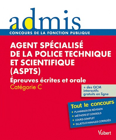 Concours Agent spécialisé de la police technique et scientifique (ASPTS) - Ecrit et oral - Catégorie C - Admis - Tout le concours