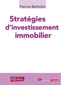 Stratégies d’Investissement Immobilier: Méthodes et leviers pour optimiser vos actifs