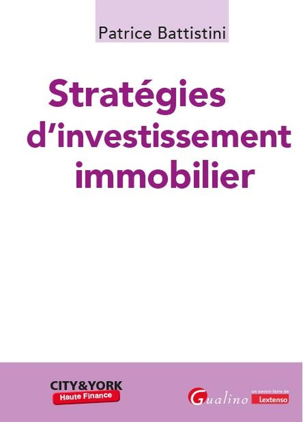 Stratégies d’Investissement Immobilier: Méthodes et leviers pour optimiser vos actifs