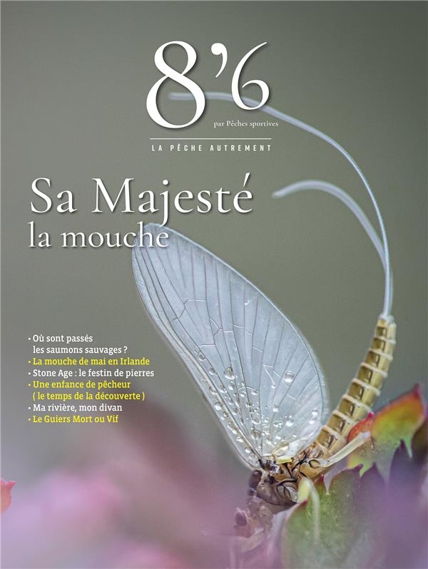8'6 par Pêches sportives - SA MAJESTE LA MOUCHE: SA MAJESTE LA MOUCHE